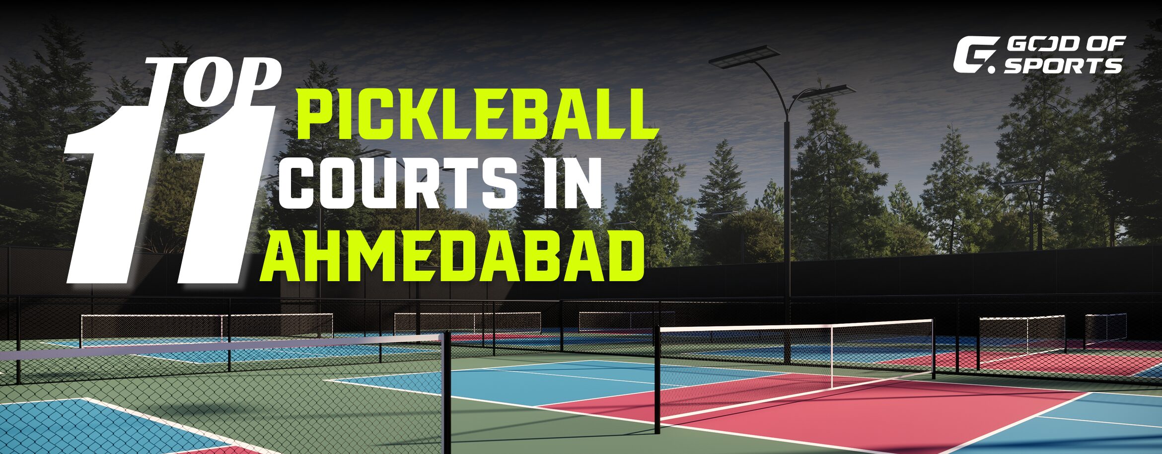 Top 11 Pickleball Courts in Ahmedabad