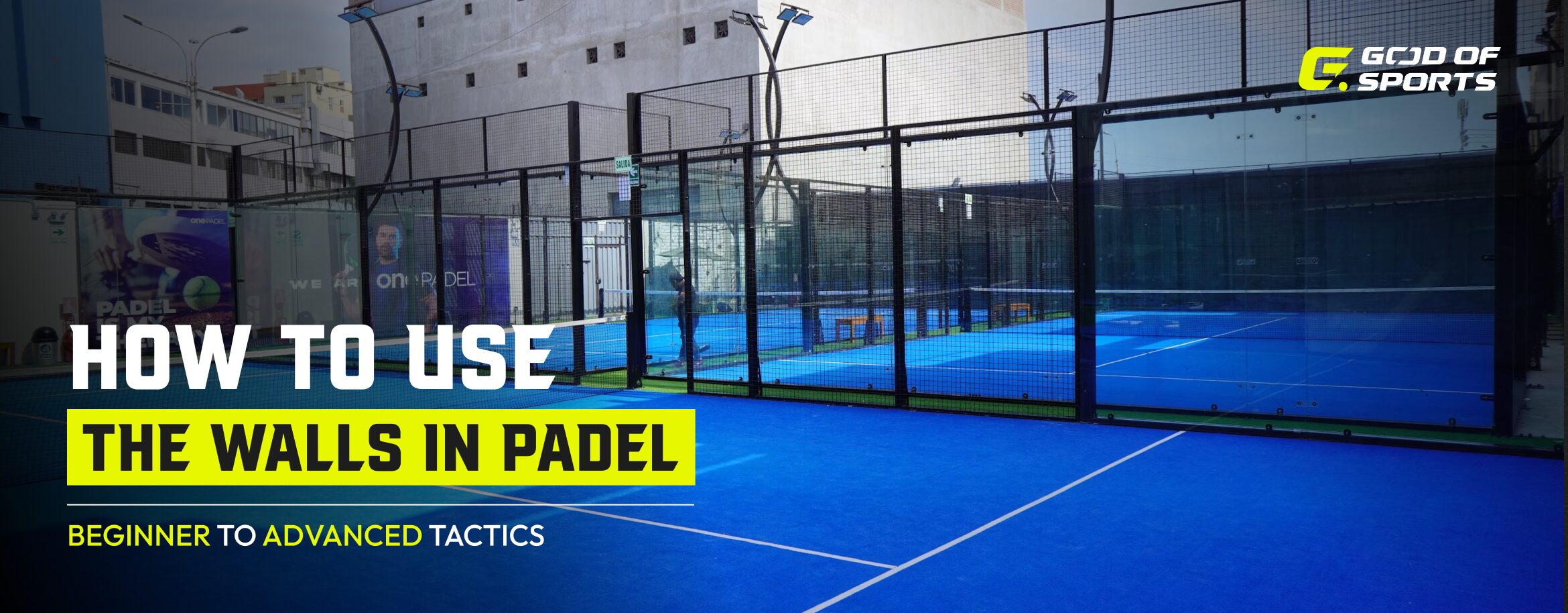 How To Use Walls in Padel