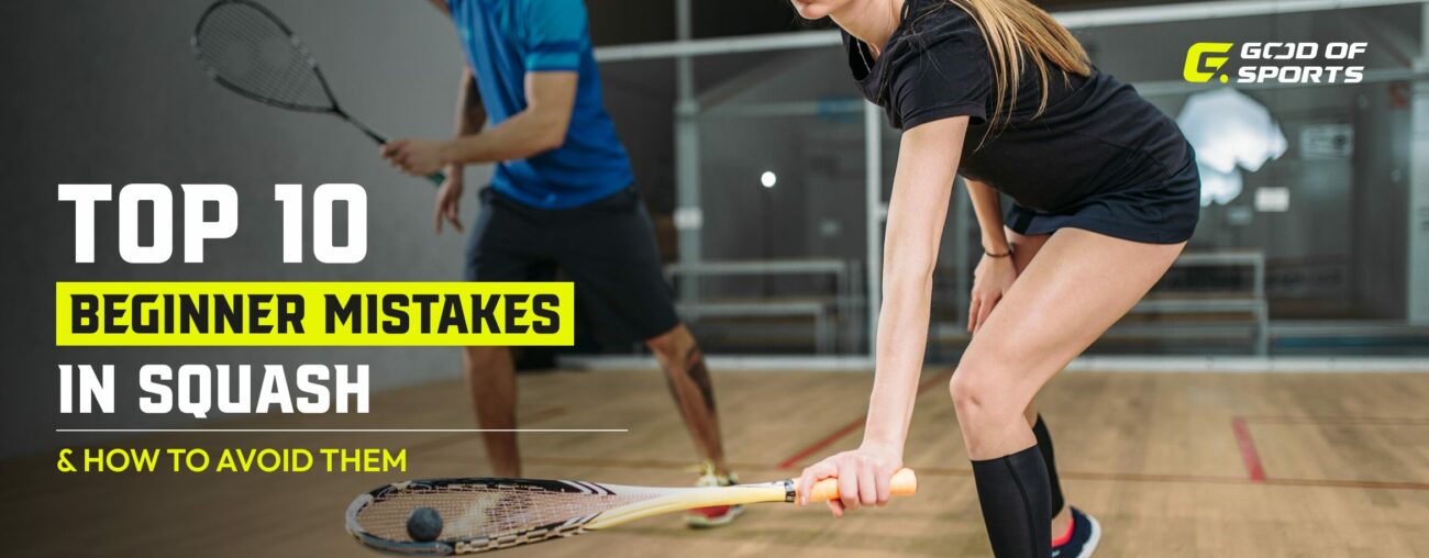 Top 10 mistakes every squash beginner makes